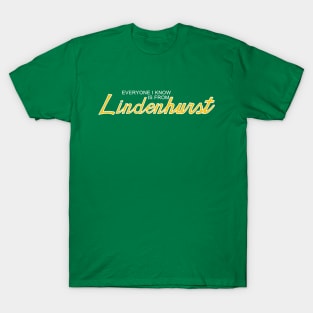 Everyone I Know is from Lindenhurst Classic logo T-Shirt